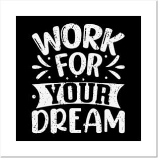 Work hard for your dreams Posters and Art